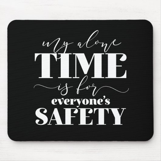 私の時間は皆の安全のためだ マウスパッド (正面)