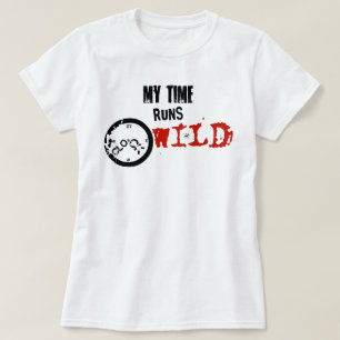 私の時間は野生のように – 反逆の時間宣言 Tシャツ