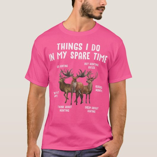 私の暇な時にやることは狩り狩りに行買く Tシャツ (正面)