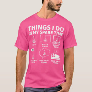 私の暇な時に行うことおもしろいボクシング恋人ボー Tシャツ