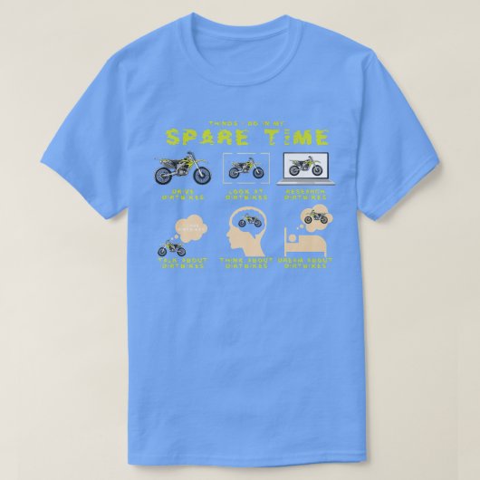 私の暇な時に行うことダートバイクバイクもしくは自転車に乗る人 おもしろい Tシャツ (デザイン正面)