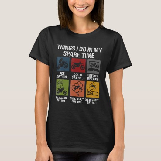 私の暇な時間で行うことモトクロスバイクもしくは自転車に乗る人の汚れ Tシャツ (正面)