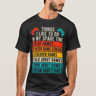 私の暇な時間にしたいこと ガーマー おもしろ ゲーム Tシャツ
