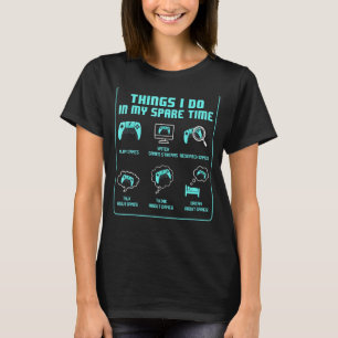 私の暇な時間ゲームとゲームでゲーマー遊は Tシャツ