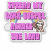 私の暗い福音を陸地の斜面に広げる シール (正面)