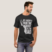 私の最も好きな狩猟仲間が、ダディ・ディア・ハンターと呼ぶ Tシャツ (正面フル)