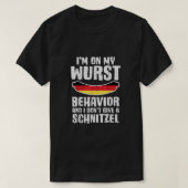 私の最も悪い振る舞いで与えはSchnitzelおもしろい Okt Tシャツ (デザイン正面)