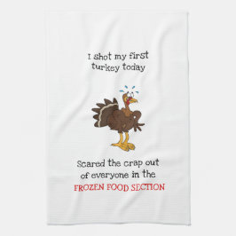 私の最初の七面鳥を今日撃った キッチンタオル