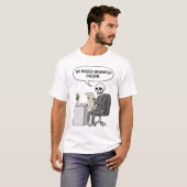 私の最大の弱点はカルシウム Funny Skeleton Job Int Tシャツ (正面フル)