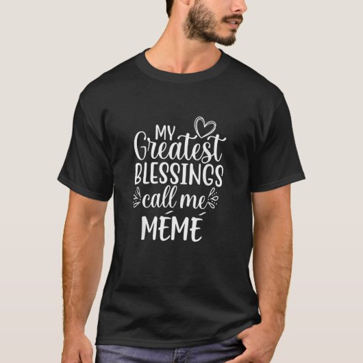 私の最大の祝福は私をメメと呼ぶ フレンチカナディアン Tシャツ (正面)