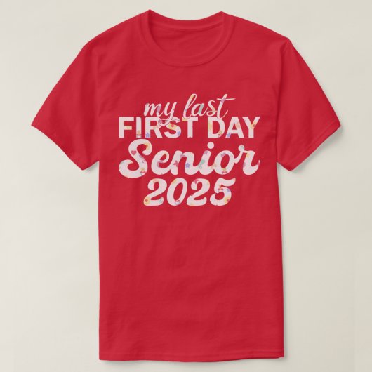 私の最後の最初の日のシニア2025 Tシャツ (デザイン正面)