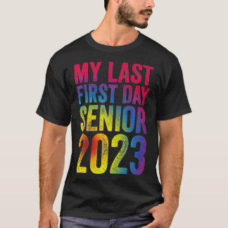 私の最後の最初の日シニア2023新学期クラス Tシャツ