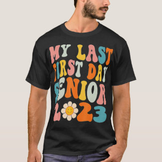私の最後の最初の日シニア2023新学期クラス Tシャツ