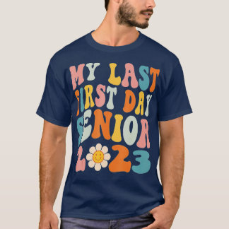 私の最後の最初の日シニア2023新学期クラス Tシャツ