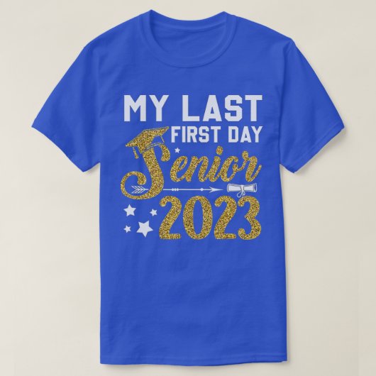 私の最後の最初の日シニア2023新学期クラス Tシャツ (デザイン正面)