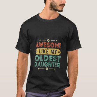 私の最素晴らしも古い娘のパパVのようおもしろいな女性 Tシャツ