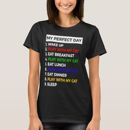 私の最高の一日 ネコ と遊ぼ Tシャツ (正面)