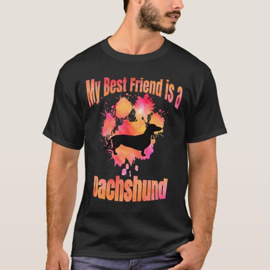 私の最高の友人はダックスフントだ Tシャツ (正面)