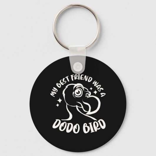 私の最高の友人はドードバードだった キーホルダー (正面)