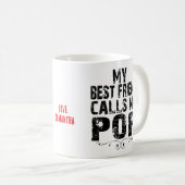 私の最高の友人は私に愛の名ポップ・アートの前の完璧な贈り物と呼ぶ コーヒーマグカップ (正面右)