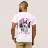 私の最高の友達 – 私のハスキー Tシャツ (裏面フル)