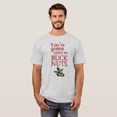 私の木びき台のナットを愛することをあなたは行きます! Tシャツ (正面フル)