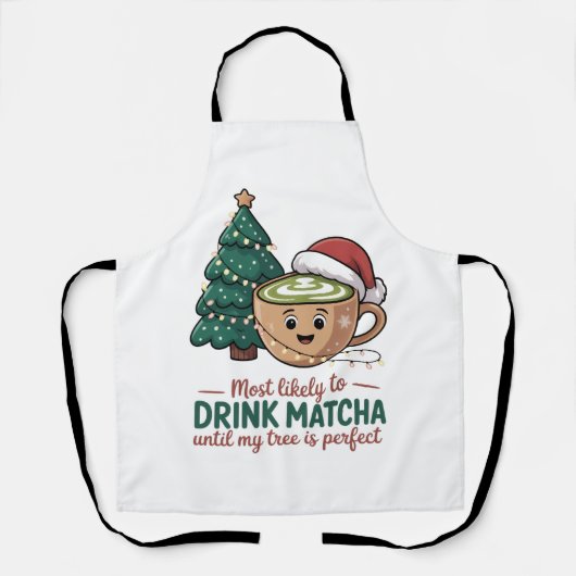 私の木を完璧にするまで抹茶を飲み続けるだろう エプロン (正面)