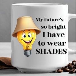 私の未来は非常に明るい私は衣服シェード コーヒーマグカップ