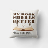私の本はあなたのタブレットよりも匂いが良い クッション (裏面)