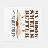 私の本はあなたのタブレットよりも匂いが良い フリースブランケット (正面(横))