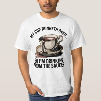 私の杯は溢れる Tシャツ