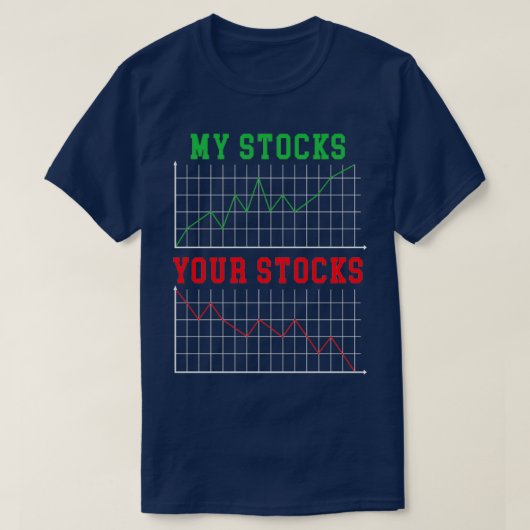 私の株式あなたの株式Forexトレーダー日取引1 Tシャツ (デザイン正面)