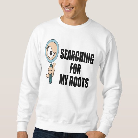 私の根を捜すこと スウェットシャツ (正面)