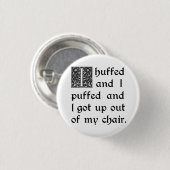私の椅子から怒らせ、吹かれ、そして出て 缶バッジ (正面&裏面)