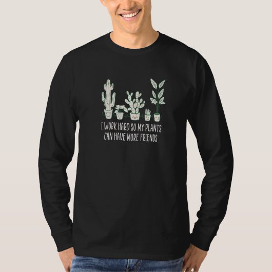 私の植物がより多くの友人を持つことができるように懸命を働くPl Tシャツ (正面)