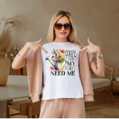 私の植物が私を必要としていなくてごめんなさい Tシャツ