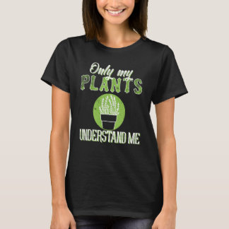 私の植物だけが私の植物ウィスペラーガーデを理解する Tシャツ