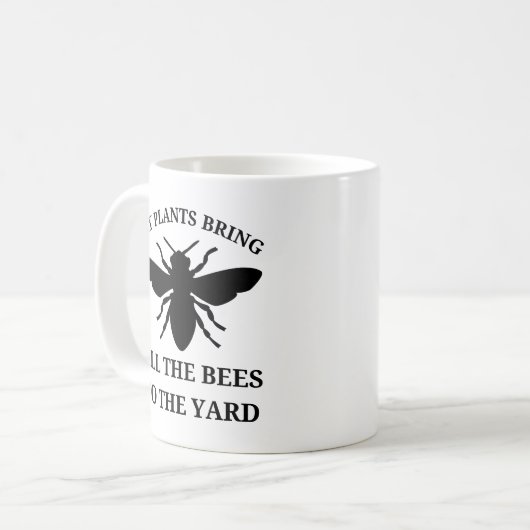 私の植物は全てのミツバチを持って来る | ガーデニングおもしろい コーヒーマグカップ (正面左)