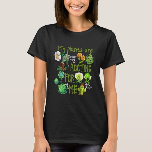 私の植物は私に庭師の植物の庭を発根している Tシャツ (正面)