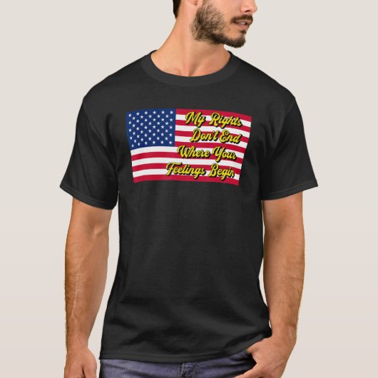 私の権利は、あなたの感覚が始まる場所で終わらない Tシャツ (正面)