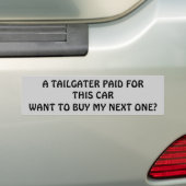 私の次の車のためのTailgaterの支払か。 バンパーステッカー (車上)