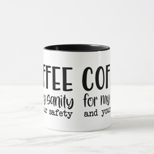 私の正気のためのコーヒーとあなたの安全ユーモアのある贈り マグカップ (中央)