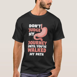 私の歩んだ道を行くまで私の旅を判断しないで Tシャツ