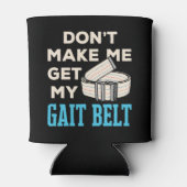 私の歩行帯の物理的なセラピストを取得しない 缶クーラー (裏面)