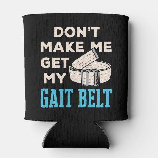 私の歩行帯の物理的なセラピストを取得しない 缶クーラー (裏面)