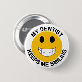私の歯科医は私を微笑ボタン/Pin保ちます 缶バッジ (正面&裏面)