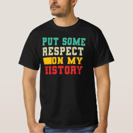 私の歴史に敬意を Tシャツ