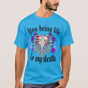 私の死に生命を持って来ます Tシャツ