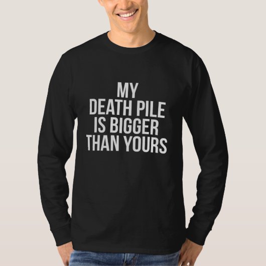 私の死の山は君のリフティングレゼルより大きい Tシャツ (正面)
