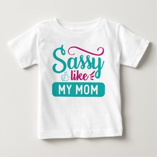 私の母が言うようにSASSY ベビーTシャツ (正面)